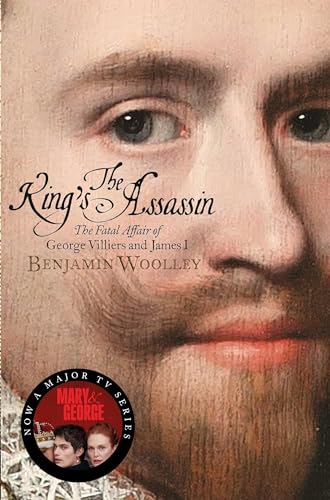 The King's Assassin: The Fatal Affair of George Villiers and James I, now a major TV series von Pan